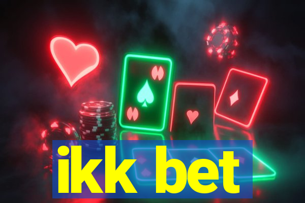 ikk bet